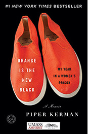 Orange is the New Black: My year in a Women's Prison UMass Commonread