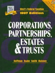 1997 Annual Edition West's Federal Taxation: Corporations, Partnerships, Estates, and Trusts