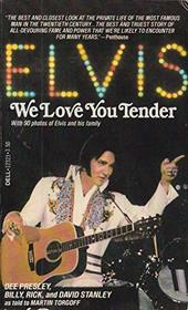 Elvis, We Love You Tender