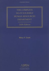 The Complete Do-It-Yourself Human Resources Department (2006 Edition)