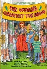 The World's Greatest Toe Show (Canal Street Kids)