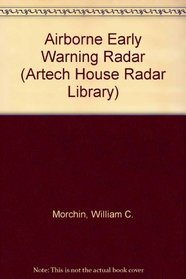 Airborne Early Warning Radar (Artech House Radar Library)