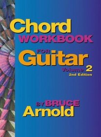 Chord Workbook for Guitar: Chords and Chord Progressions, Vol. 2
