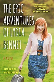 The Epic Adventures of Lydia Bennet: A Novel (Lizzie Bennet Diaries)