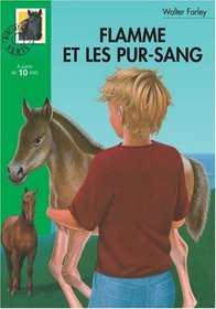 Flamme et les Pur-Sang (The Island Stallion's Fury) (Black Stallion, Bk 7) (French Edition)