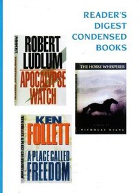 Reader's Digest Condensed Books (1996, Vol 1): A Place Called Freedom / The Horse Whisperer / The Apocalypse Watch