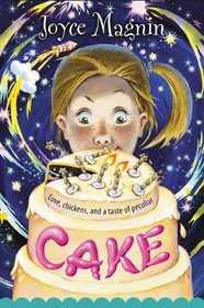 Cake: Love, chickens, and a taste of peculiar