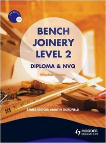 Bench Joinery Construction Award and NVQ: Level 2 (Construction Award & Nvq)