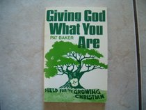 Giving God What You Are