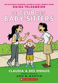 Le Club Des Baby-Sitters: N 4 - Claudia a Des Ennuis (French Edition)