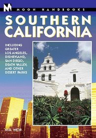 Moon Handbooks: Southern California 2 Ed: Including Greater Lost Angeles, Disneyland, San Diego, Death Valley, and other Desert Parks