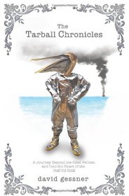 The Tarball Chronicles: A Journey Beyond the Oiled Pelican and Into the Heart of the Gulf Oil Spill