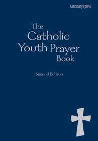 The Catholic Youth Prayer book, Second Edition