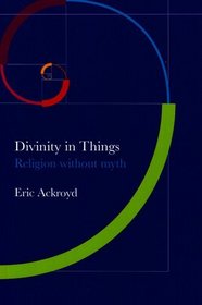Divinity in Things: Religion Without Myth