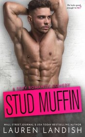 Stud Muffin (Irresistible Bachelors) (Volume 4)