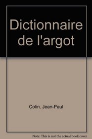 Dictionnaire de l'argot collection tresors du franais (Broch)