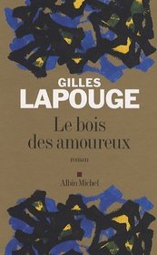 Le bois des amoureux (French Edition)