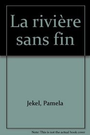 La rivire sans fin