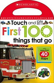 Things That Go (Scholastic Early Learners: My First 100 Touch and Lift)