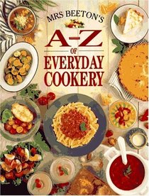 Mrs. Beeton's A-Z of Everyday Cookery