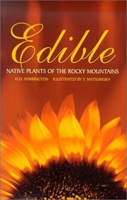 Edible Native Plants of the Rocky Mountains