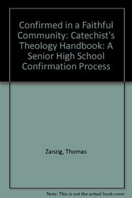 Catechist's Theology Handbook (Confirmed in a Faithful Community)