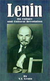 Lenin: On Culture and Cultural Revolution