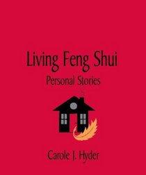 Living Feng Shui - Personal Stories