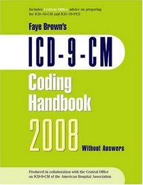 ICD-9-CM 2008 Coding Handbook, Without Answers (Brown, ICD-9-CM Coding Handbookk without Answers)