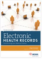 Electronic Health Records: Transforming Your Medical Practice, second edition