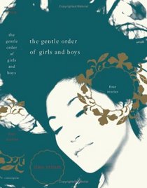 The Gentle Order of Girls And Boys: Four Stories