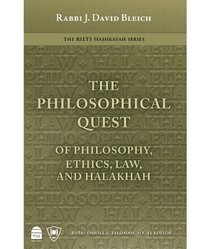 The Philosophical Quest: Of Philosophy, Ethics, Law and Halakhah