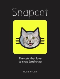 Snapcat: The Cats Who Love to Snap & Chat