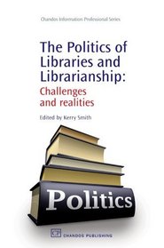 The Politics of Libraries: Challenges and Realities