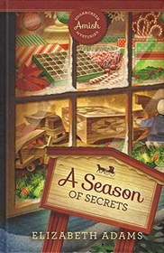 A Season of Secrets (Sugarcreek Amish, Bk 4)