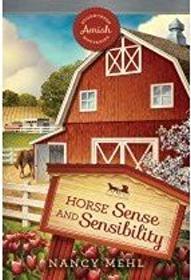 Horse Sense and Sensibility - Sugarcreek Amish Mysteries 22