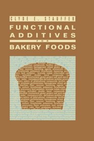 Functional Additives for Bakery Foods (AVI Books)