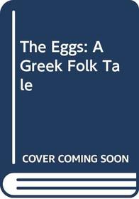 The Eggs: A Greek Folk Tale