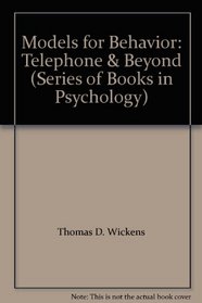 Models for Behavior: Telephone & Beyond (Series of Books in Psychology)
