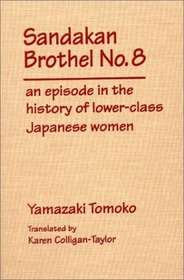 Sandakan Brothel No. 8: An Episode in the History of Lower-Class Japanese Women (Sandakan Brothel)