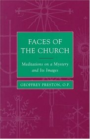 Faces of the Church: Meditations on a Mystery and Its Images