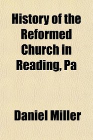 History of the Reformed Church in Reading, Pa