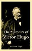 The Memoirs of Victor Hugo