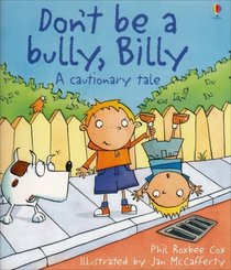 Don't Be a Bully, Billy: A Cautionary Tale