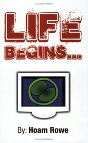Life Begins...