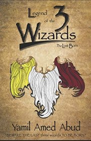 Legend of the 3 Wizards: The Last Born