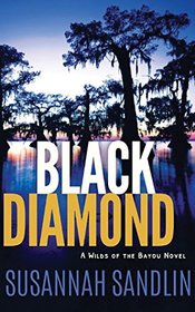 Black Diamond (Wilds of the Bayou)