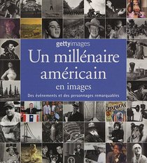 UN MILLENAIRE AMERICAIN EN IMAGES