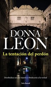 La tentacion del perdon (The Temptation of Forgiveness) (Guido Brunetti, Bk 27) (Spanish Edition)