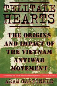 Telltale Hearts: The Origins And Impacts of the Vietnam Antiwar Movement